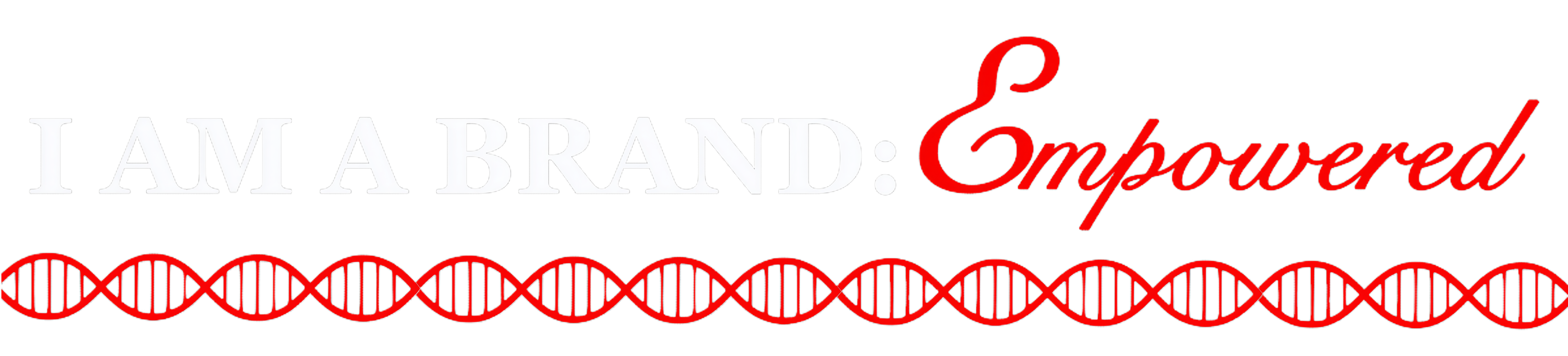 I AM a BRAND: EMPOWERED